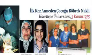 Türkiye'de ilk organ nakli olarak kabul edilen Türkiye'de bir anneden oğluna ilk böbrek nakli